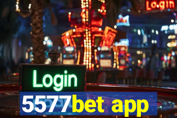 5577bet app